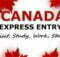 Express Entry: The Easiest Way To Migrate To Canada