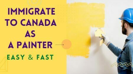 How To Immigrate To Canada As A Painter And Decorator