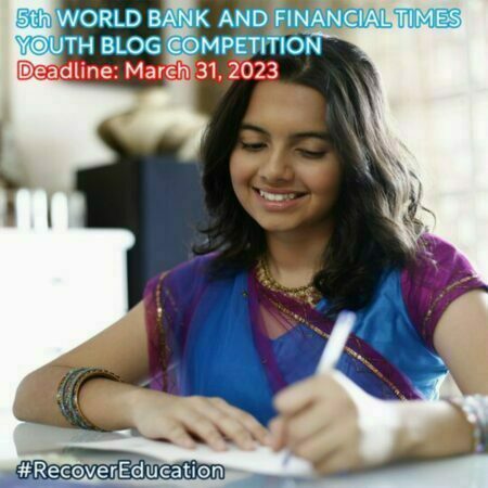 World Bank & Financial Times’ Blog/Essay Writing Competition 2023
